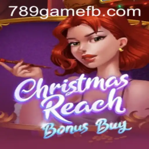 Descubra o Mundo de ChristmasReachBonusBuy e a Emoção do 789game