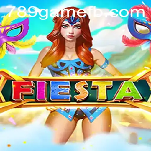 Fiesta: Uma Imersão no Mundo de 789game